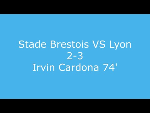 Stade Brestois VS Lyon 2 - 3 | Irvin Cardona 74'