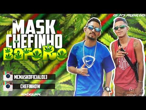 MC Mask , Chefinhow - Da uma Baforada  (HoxOriginalNaBase) Lançamento 2k18