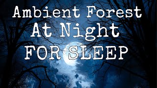 Fall Asleep With Ambient Forest Sounds At Night Must Watch for  #sleep #ASMR #calm