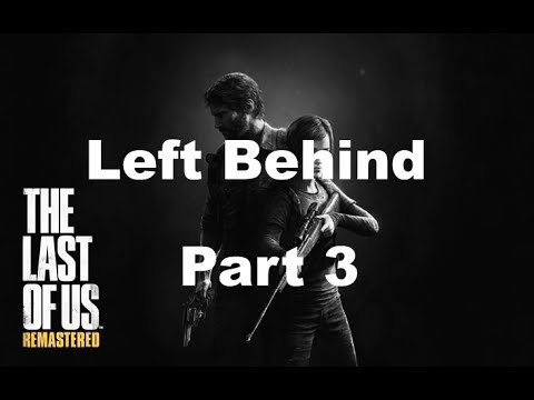 The Last of Us Remastered Left Behind Walkthrough Part 3 - Merry Go Round