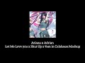 Let Me Love You x Shut up x 9am in calabasas mashup - Ariana Grande x Adrian