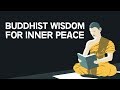 Buddhist Wisdom For Inner Peace