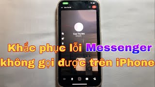 Download the video "Cách khắc phục lỗi Messenger không gọi được trên điện thoại iPhone"