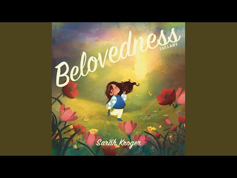 Belovedness (Lullaby)