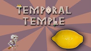 Temporal Temple - Am i shooting Lemons?