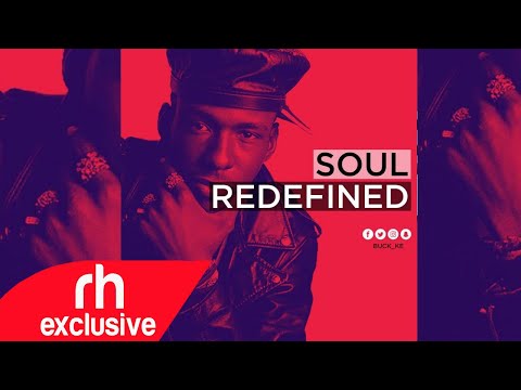 Soul Songs Redefined Mix 2020-  BUCK KE  / RH EXCLUSIVE