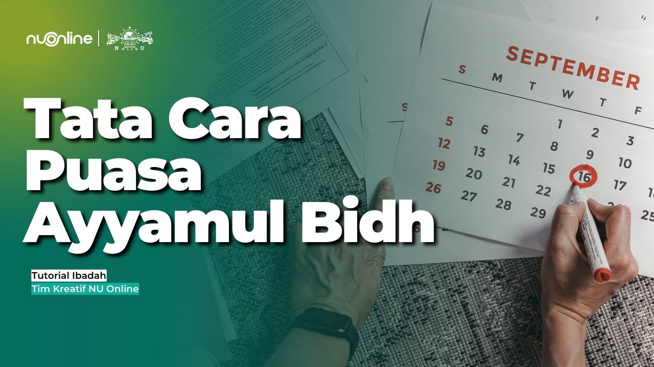 Tata Cara Puasa Ayyamul Bidh: Hukum, Keutamaaan, dan Niat