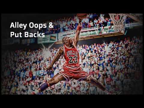 Michael Jordan Alley Oops & Put Backs