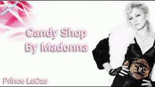 Madonna - Candy Shop (Lyrics)