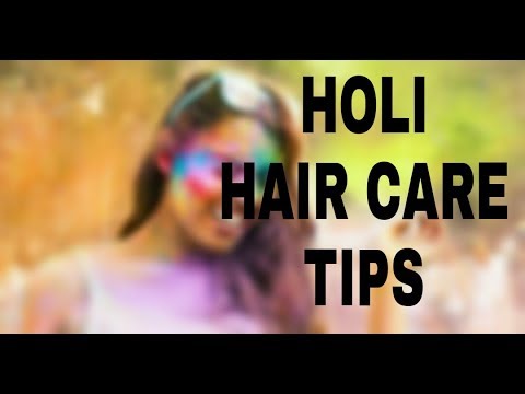 HAIR CARE FOR HOLI (2018) || HOW TO PROTECT HAIR FROM COLOURS OF HOLI | Stylopedia