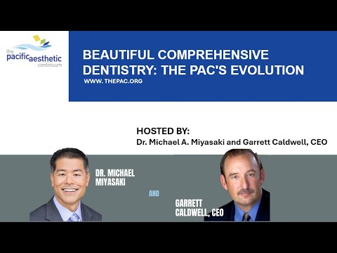 Beautiful Comprehensive Dentistry: The PAC's Evolution
