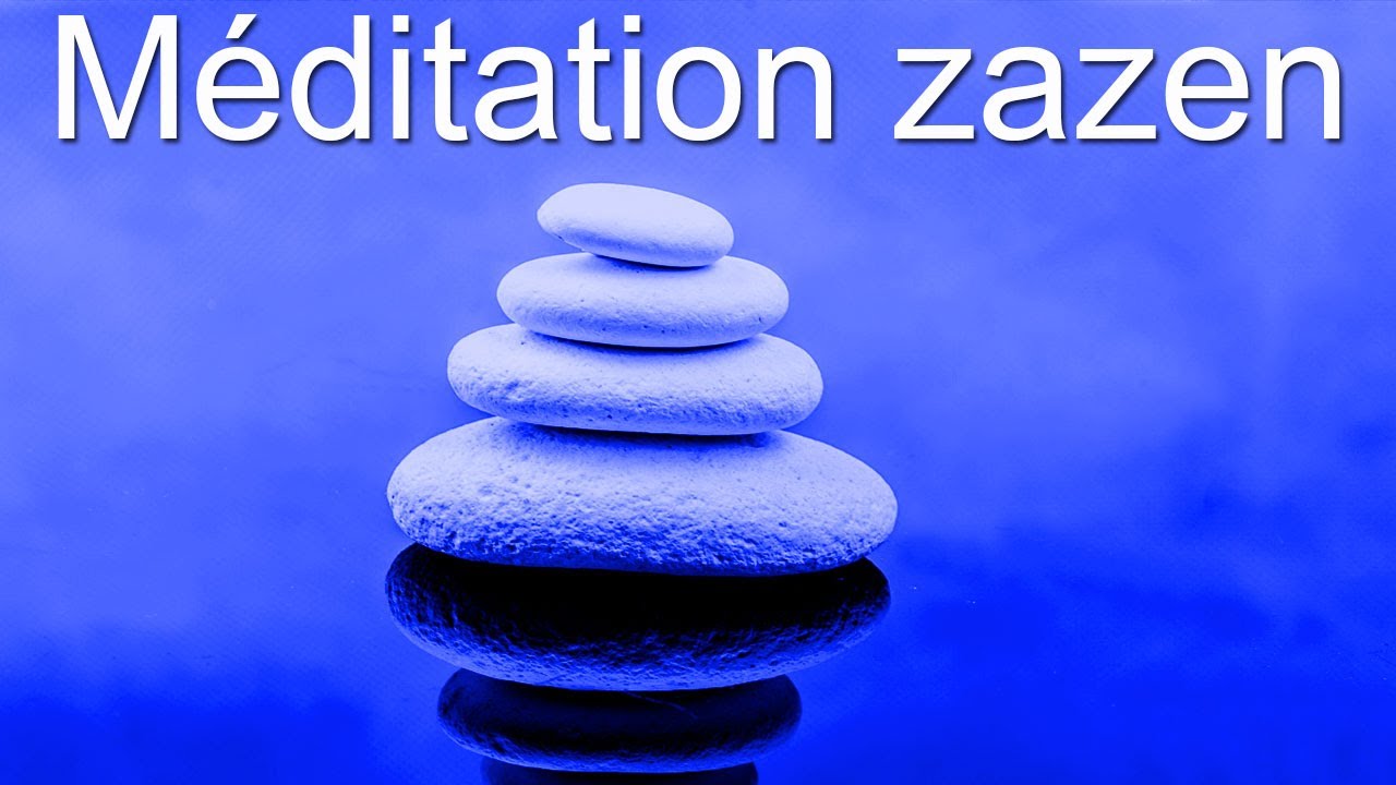 Méditation Zazen - Pleine conscience - Calmer le mental - Apaiser le corps et l'esprit
