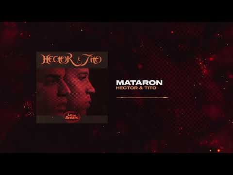 Héctor, Tito - Mataron