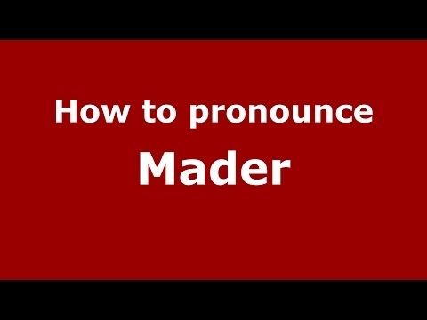 How to pronounce Mader (Brazilian Portuguese/Brazil) - PronounceNames.com
