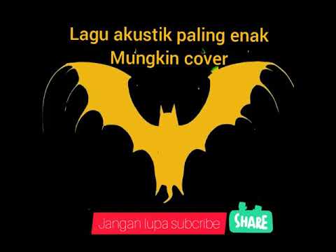 Lagu akustik paling enak .mungkin .cover