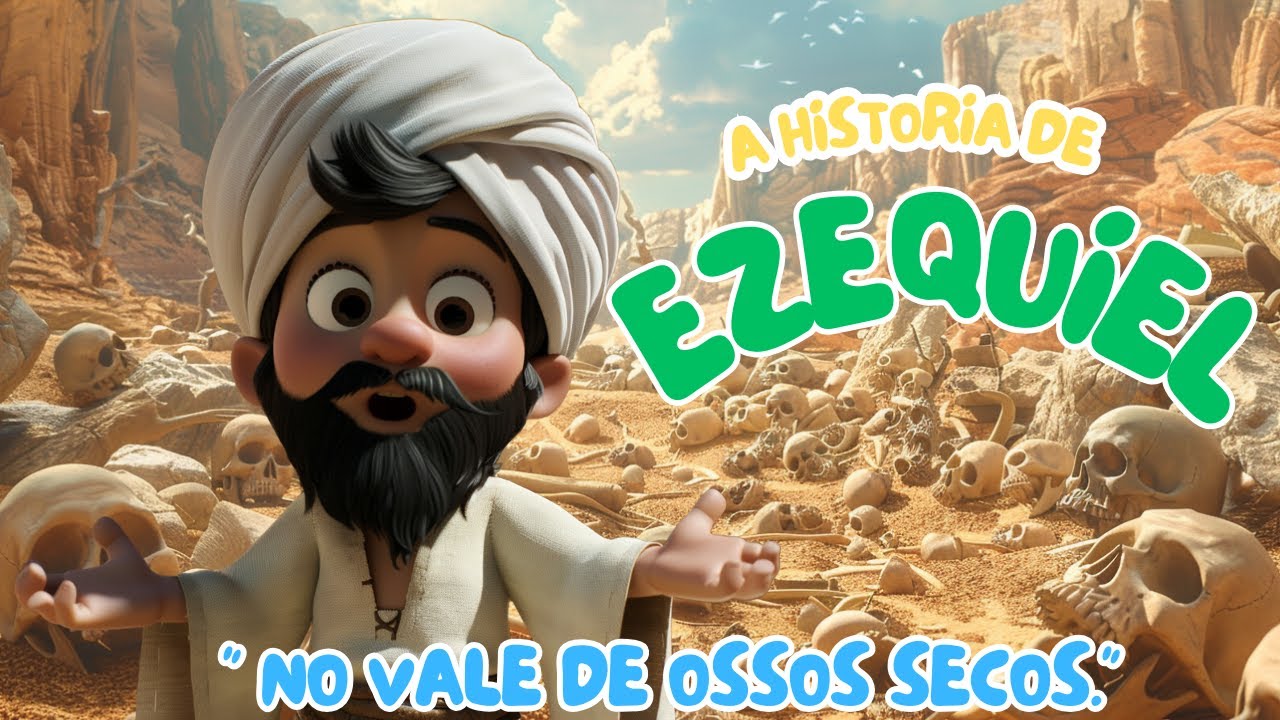 A Historia de Ezequiel | No Vale De Ossos Secos