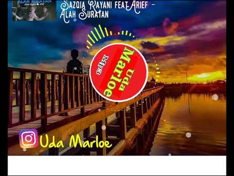Sazqia Rayani Feat. Arief - Alah Suratan (cover video mp3 Uda Marlo)