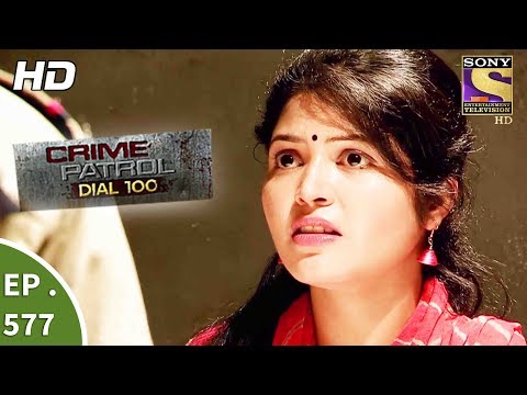 Crime Patrol Dial 100 - क्राइम पेट्रोल - Ratnagiri Part 2- Ep 577 -15th August, 2017