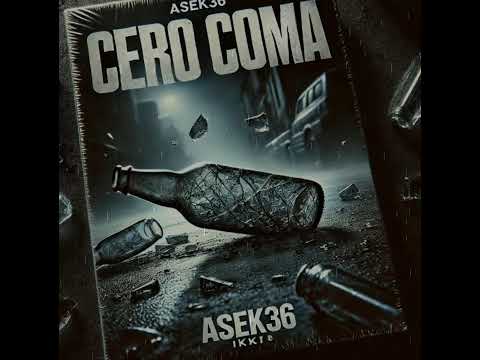 ASEK36 ft IKKI - CERO COMA