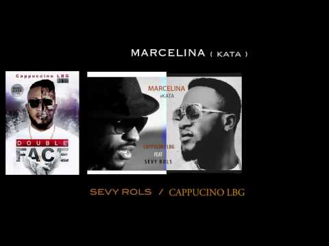 Cappuccino Lbg feat Sevy Roll’s - Marcelina # Kata (audio)