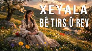 Sebrî Botanî – “Xeyala Bê Tirs û Rev” (A Fearless Dream)  | Dilbirîn Botî
