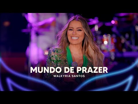 Mundo de Prazer - Walkyria Santos (DVD Walkyria Santos Única 2)