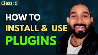 How to Install and Use PLUGINS on WordPress Website? | WordPress Basic to Advanced Course #9