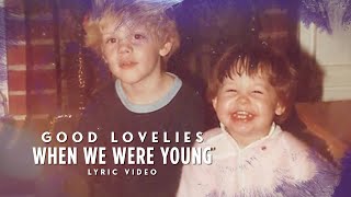 Good Lovelies - "When We Were Young" (Official Lyric Video)