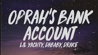 Lil Yachty - Oprah's Bank Account (Lyrics) ft. DaBaby & Drake