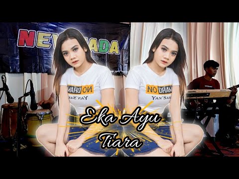 Tiara - Eka Ayu ( NEW NADA ) Jarwo Production