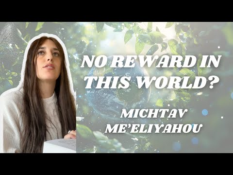 Michtav Meliyahou: There is No Reward in This World