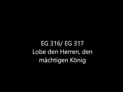 EG 316/ EG 317 Lobe den Herren, den mächtigen König