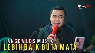 Download lagu LEBIH BAIK BUTA MATA _ MEGGY Z _ COVER ANGGA LDS MUSIK mp3