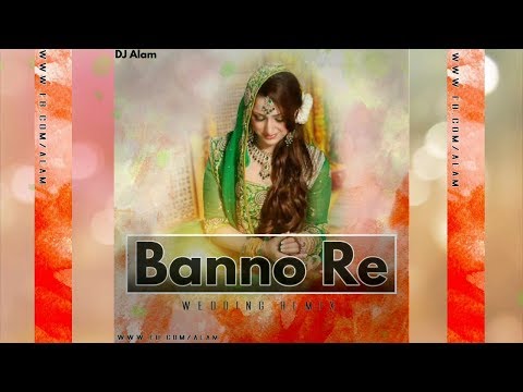 Wedding Remix Hindi DJ || Banno Re Aise Kyu Sarmaye || DJ Alam