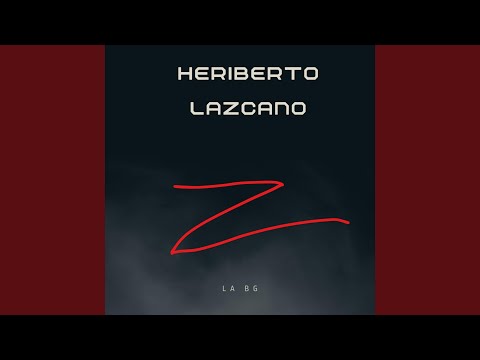 Corrido De Heriberto Lazcano