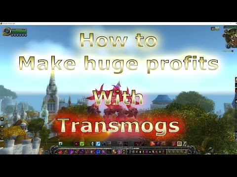 Wow legion Gold Making Guide | How to make a huge profit on Transmogs