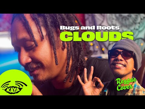 Bugs and Roots - Clouds | Kaya Sesh Live | Original with Lyrics