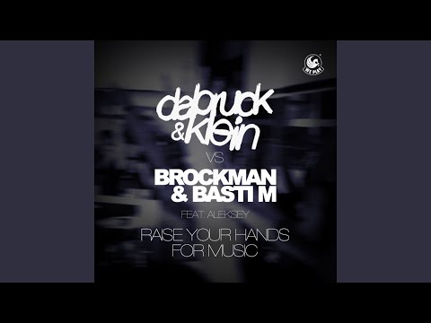 Raise Your Hands For Music (Brockman & Basti M Edit)