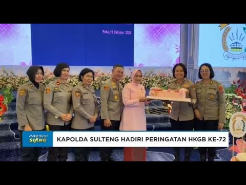 KAPOLDA SULTENG HADIRI PERINGATAN HKGB KE-72