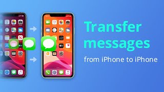 [4 Ways] How To Transfer Messages from iPhone to iPhone Tutorial 2023