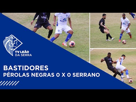 Pérolas Negras 0x0 Serrano | BASTIDORES
