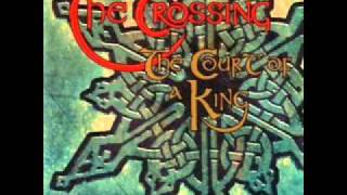 The Christ Child&#39;s Lullaby - The Crossing - The Court Of A King