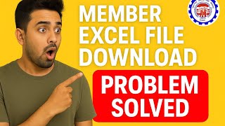 Facing Problem in Downloading Member Excel File? Here’s the Solution ✅ | EPFO Revamp 2025