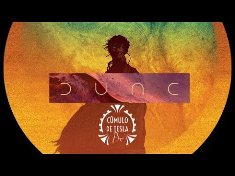 En la Madriguera del Cúmulo de Tesla con "Dune"