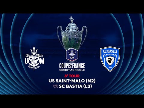 8e tour de la Coupe de France de Football : Saint-Malo vs SC Bastia