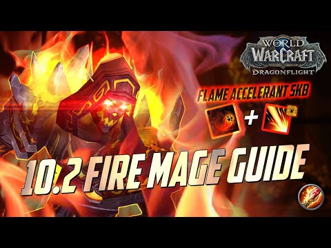 10.2 Fire Mage Guide | New Build, Talents, Rotation, Stats & More - World of Warcraft: Dragonflight