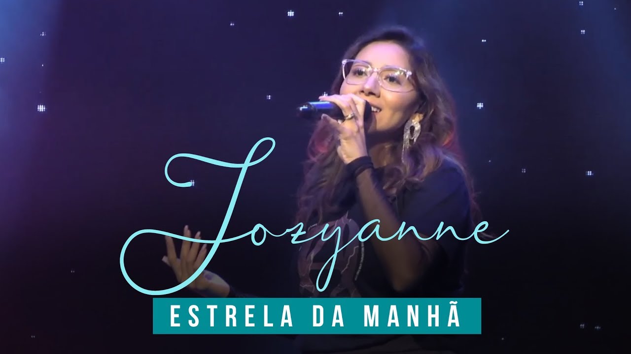 JOZYANNE - Estrela da Manhã (Ao Vivo)
