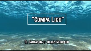 El Fantasma - Compa Lico (Lyrics)