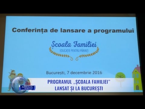 Programul „Școala Familiei”, lansat și la București