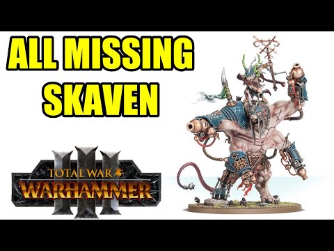 All Missing Skaven - Total War Warhammer 3 - 2022